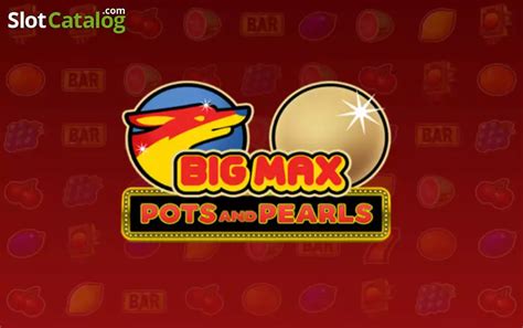 Big Max Pots And Pearls Review 2024