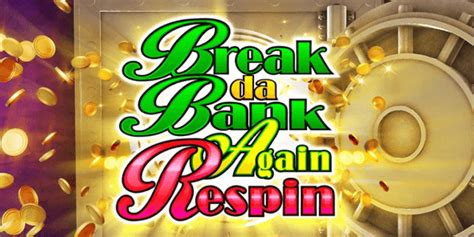 Break Da Bank Again Respin Parimatch