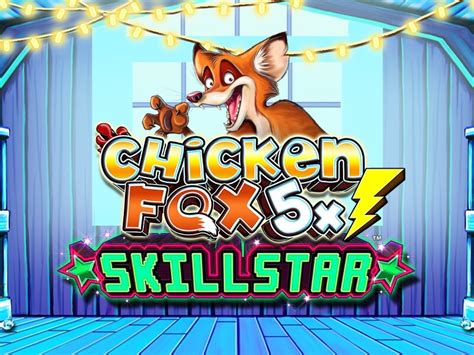 Chicken Fox 5x Skillstars Betway