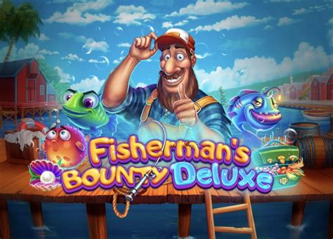 Fisherman S Bounty Deluxe Betano