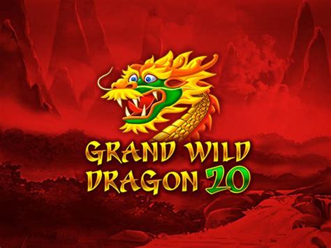 Grand Wild Dragon 20 Betano