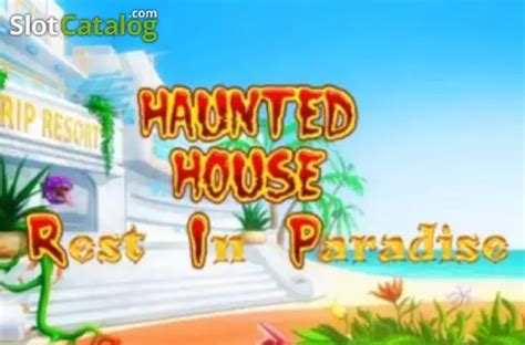 Jogar Haunted House Rest In Paradise no modo demo