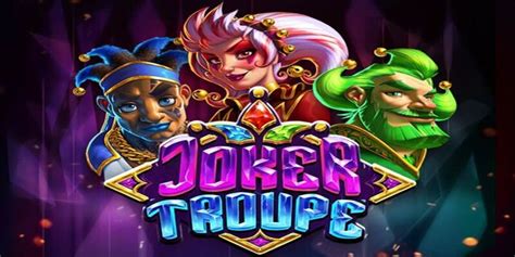 Slot Joker Troupe