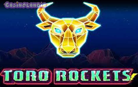 Toro Rockets Slot Grátis